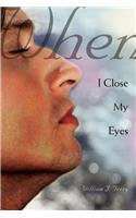 When I Close My Eyes