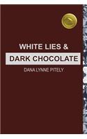 White Lies and Dark Chocolate