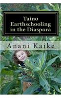 Taino Earthschooling in the Diaspora