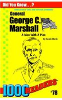 George C Marshall: A Man with a Plan