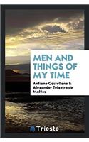 Men and things of my time