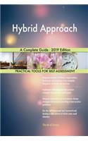 Hybrid Approach A Complete Guide - 2019 Edition