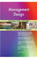 Management Design A Complete Guide - 2019 Edition