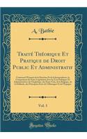 Traité Théorique Et Pratique de Droit Public Et Administratif, Vol. 3
