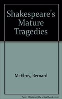Shakespeare's Mature Tragedies