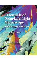 Essentials of Polarized Light Microscopy and Ancillary Techniques
