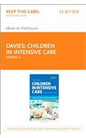 Children in Intensive Care Elsevier eBook on Vitalsource (Retail Access Card)