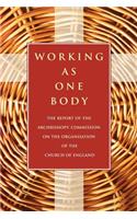 Working as One Body: The Report of the Archbishops' Commission on the Organisation of the Church of England
