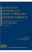 Lectures on the Physics of Highly Correlated Electron Systems VII: Seventh Training Course in the Physics of Correlated Electron Systems and High-Tc Superconductors