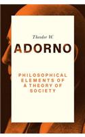 Philosophical Elements of a Theory of Society