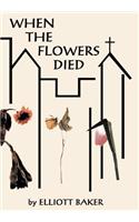 When the Flowers Died