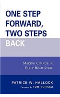 One Step Forward, Two Steps Back: Making Change in Early Head Start