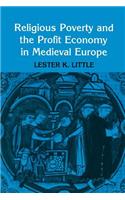 Religious Poverty and the Profit Economy in Medieval Europe