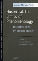 Husserl at the Limits of Phenomenology: Including Texts by Edmund Husserl