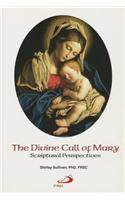 The Divine Call of Mary: A Scriptural Perspective