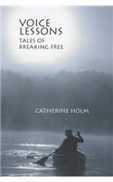Voice Lessons: Tales of Breaking Free