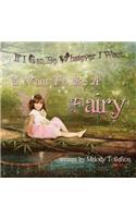 I Want To Be A Fairy
