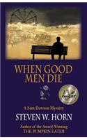 When Good Men Die