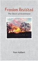 Freedom Revisited: The Dawn of Awareness
