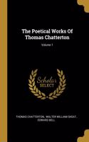 The Poetical Works Of Thomas Chatterton; Volume 1