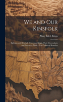 We and Our Kinsfolk