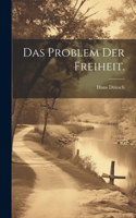Problem der Freiheit.