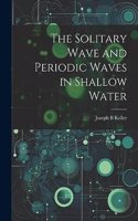 Solitary Wave and Periodic Waves in Shallow Water