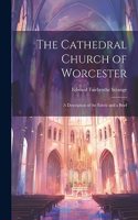 The Cathedral Church of Worcester