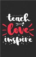 Teach Love Inspire