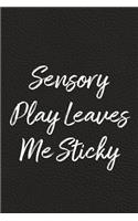 Sensory Play Leaves Me Sticky