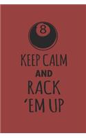 Keep Calm and Rack Em Up: Billard Notizbuch Billiard Notebook Pool Planer Snooker Journal 6x9 kariert squared