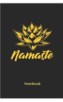 Namaste Notebook: DIN A5 Notizbuch 120 Blanke Seiten für Meditation I Hatha Yoga I Zen I Lotus I Chakra und Asana Fans - Notizheft I Malbuch I Taschenbuch I Geschenk