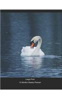 Large Print - 2020 - 15 Months Weekly Planner - Wildlife - The Elegance Of Swan