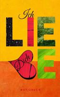 Ich liebe Dich Notizbuch