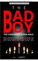 The Bad Boy, The Alpha Male