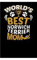 World's Best Norwich Terrier Mom: Fun Diary for Dog Owners with Dog Stationary Paper, Cute Illustrations, and More