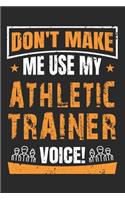 Don't Make Me Use My Athletic Trainer Voice