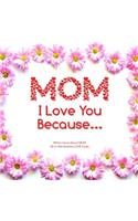 Mom, I Love You Because