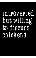Introverted But Willing To Discuss Chickens: Chicken Journal