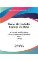 Charles Meryon, Sailor, Engraver, and Etcher