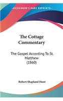The Cottage Commentary: The Gospel According To St. Matthew (1860)(English)