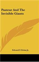 Pasteur and the Invisible Giants