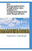 Die Geographischen Fragmente Des Hipparch, Zusammengestellt Und Besprochen