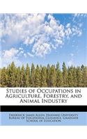 Studies of Occupations in Agriculture, Forestry, and Animal Industry