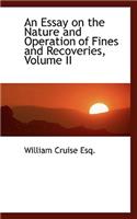 An Essay on the Nature and Operation of Fines and Recoveries, Volume II