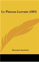 Le Plateau Lorrain (1893)