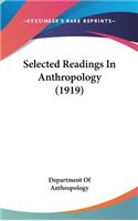 Selected Readings In Anthropology (1919)