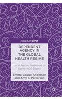 Dependent Agency in the Global Health Regime
