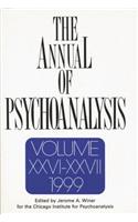 The Annual of Psychoanalysis, V. 26/27