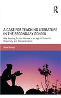 A Case for Teaching Literature in the Secondary School